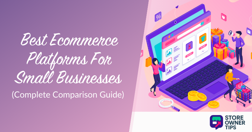 Best Ecommerce Platforms For Small Businesses (Complete Comparison Guide) 