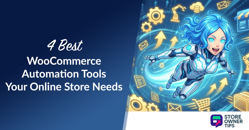 4 Best WooCommerce Automation Tools Your Online Store Needs
