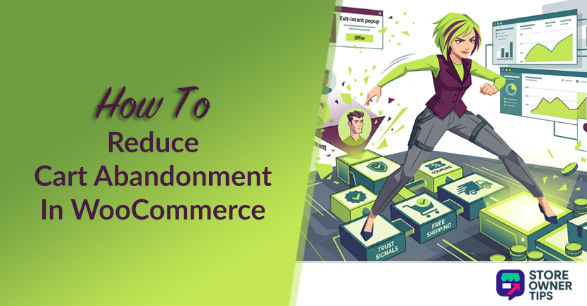How To Reduce Cart Abandonment In WooCommerce (9 Proven Strategies)