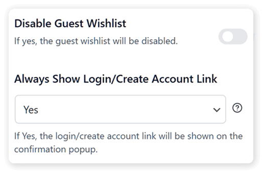 Settings panel showing 'Disable Guest Wishlist' toggle turned off and 'Always Show Login/Create Account' dropdown set to Yes with explanatory text.