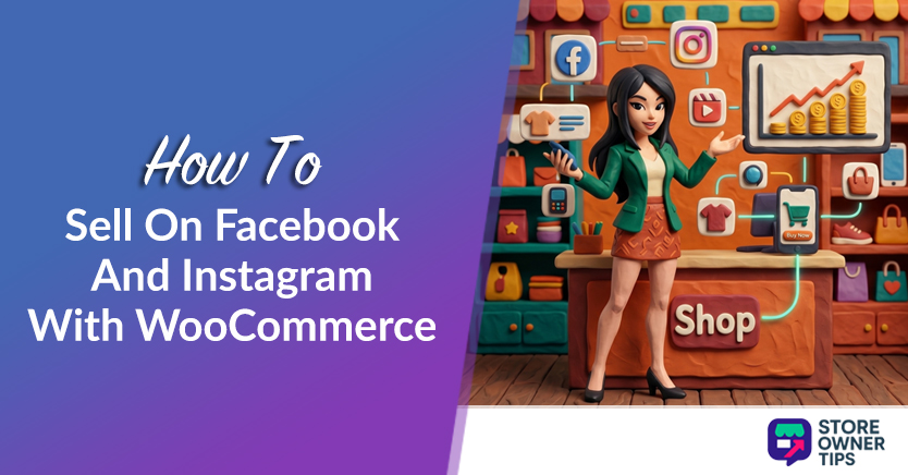 How To Sell On Facebook And Instagram With WooCommerce