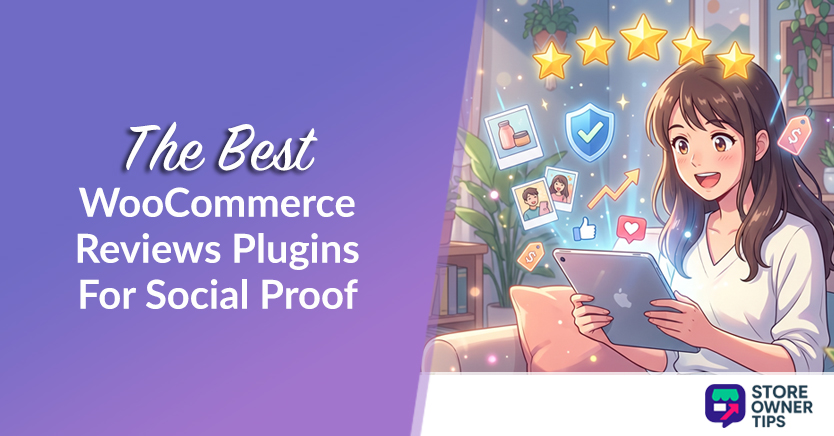 The Best WooCommerce Reviews Plugins For Social Proof (2026)