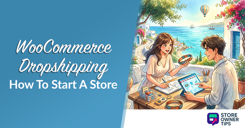 WooCommerce Dropshipping: How To Start A Store In 2026