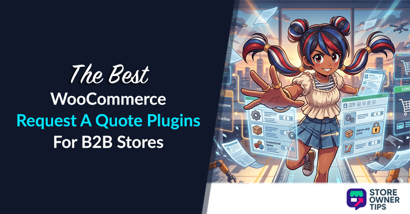 The Best WooCommerce Request A Quote Plugins For B2B Stores