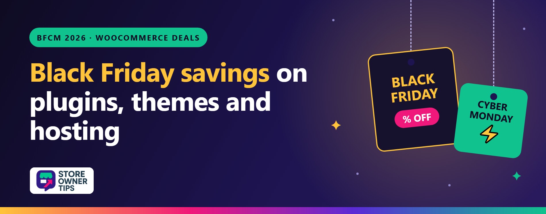 Black Friday and Cyber Monday 2026 WooCommerce deals on plugins, themes and hosting from Store Owner Tips